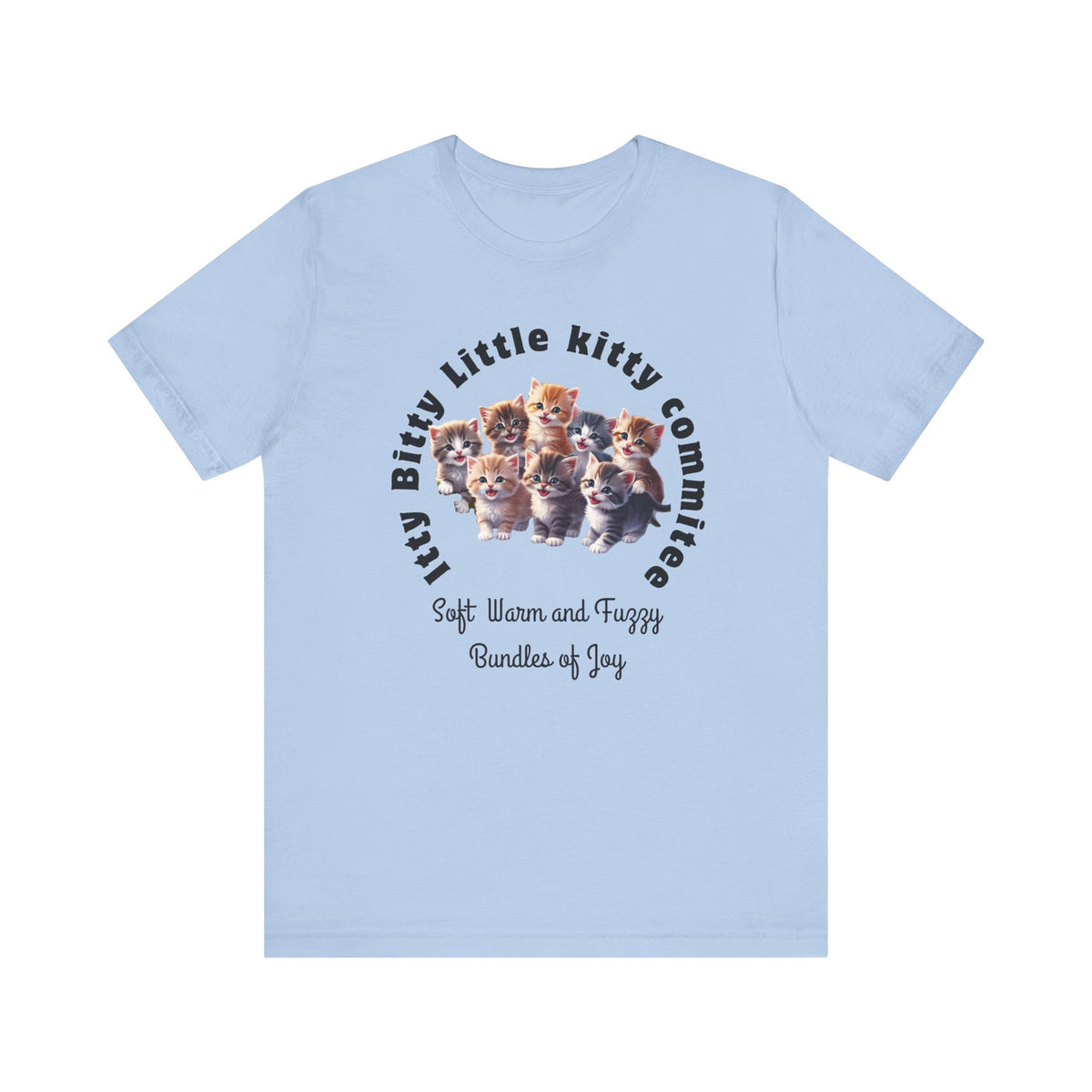 Funny Itty Bitty Kitty Committee Tee Shirt, Cat Lovers T-shirt Gift for her